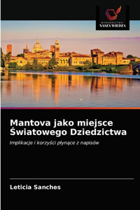 Mantova jako miejsce Swiatowego Dziedzictwa