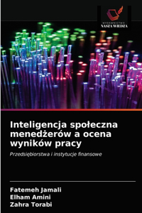 Inteligencja spoleczna menedżerów a ocena wyników pracy