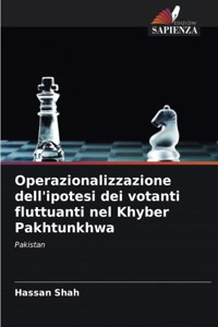 Operazionalizzazione dell'ipotesi dei votanti fluttuanti nel Khyber Pakhtunkhwa