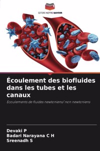 Écoulement des biofluides dans les tubes et les canaux