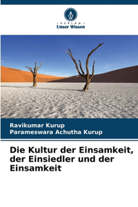 Kultur der Einsamkeit, der Einsiedler und der Einsamkeit