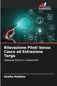 Rilevazione Piloti Senza Casco ed Estrazione Targa