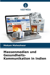 Massenmedien und Gesundheits-Kommunikation in Indien