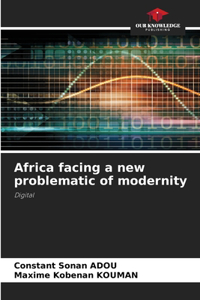 Africa facing a new problematic of modernity