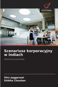 Scenariusz korporacyjny w Indiach
