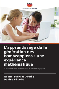L'apprentissage de la génération des homozappiens