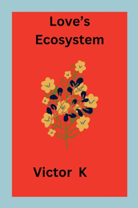 Love's Ecosystem