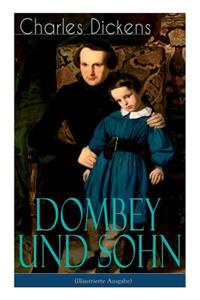 Dombey und Sohn (Illustrierte Ausgabe)