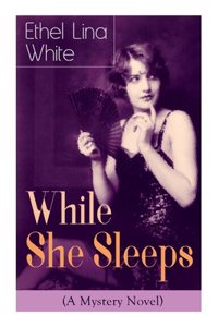 While She Sleeps (A Mystery Novel)