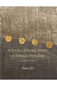 A Socio-cultural Study of Foreign Dynasties : An Epigraphical Approach