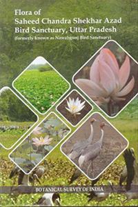 Flora of Saheed Chandra Shekhar Azad Bird Sanctuary, Uttar Pradesh (Fomerly Known as Nawabgunj Bird Sanctuary)