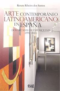 Arte contemporaneo latinoamericano en Espana: Dos decadas de exposiciones (1992-2012)