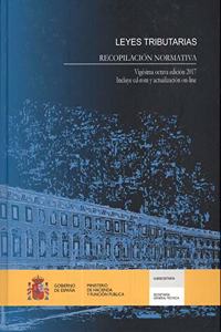 Leyes tributarias. Recopilacion normativa. Vigesima octava edicion 2017
