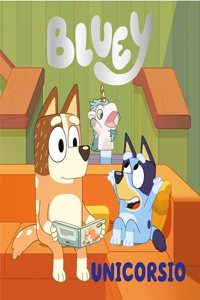Bluey. Un cuento - Unicorsio (edicion en espanol)