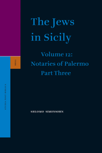 Jews in Sicily, Volume 12 Notaries of Palermo