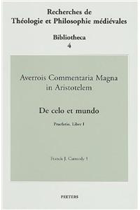 Averrois Commentaria Magna in Aristotelem de Celo Et Mundo Praefatio, Liber I