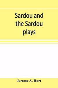 Sardou and the Sardou plays