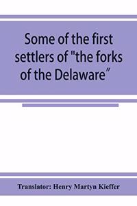 Some of the first settlers of 