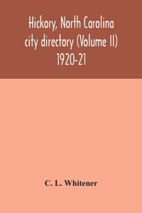 Hickory, North Carolina city directory (Volume II) 1920-21