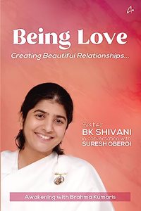 Being Love: Creating Beautiful Relationships…