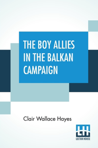 The Boy Allies In The Balkan Campaign