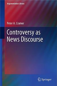 Controversy as News Discourse