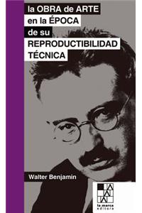 Obra de Arte En La Época de Su Reproductibilidad Técnica