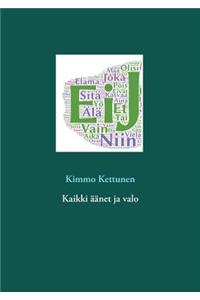 Kaikki äänet ja valo