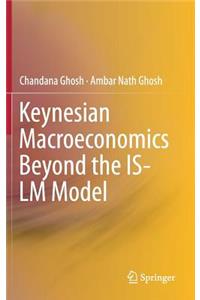Keynesian Macroeconomics Beyond the Is-LM Model