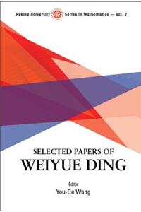 Selected Papers of Weiyue Ding