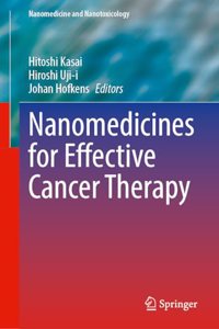 Nanomedicines for Effective Cancer Therapy (Nanomedicine and Nanotoxicology)