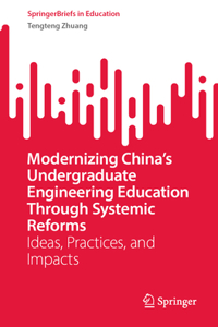 Modernizing China’s Undergraduate Engineering Education Through Systemic Reforms