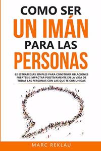 Como ser un imán para las personas