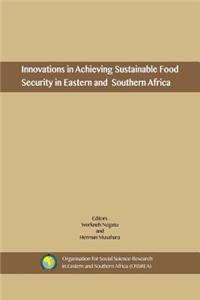 Innovations in Achieving Sustainable Food Security in Eastern and Southern Africa