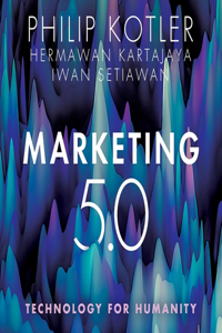 Marketing 5.0 Lib/E: Technology for Humanity