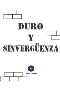 Duro y Sinvergüenza