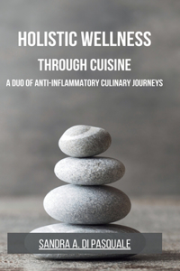 Holistic Wellness Through Cuisine