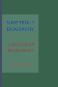 Mike Trout Biography