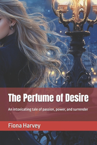 The Perfume of Desire