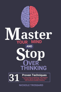 Master Your Mind And Stop Overthinking