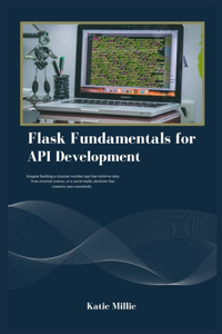 Flask Fundamentals for API Development