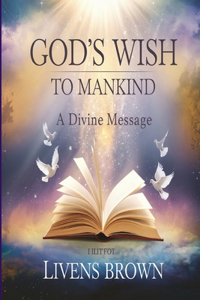 God's Wish to Mankind