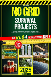 No Grid Survival Projects Bible