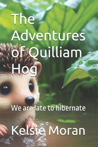 The Adventures of Quilliam Hog
