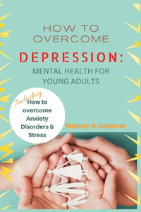 How to Overcome Depression