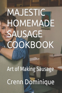 Majestic Homemade Sausage Cookbook