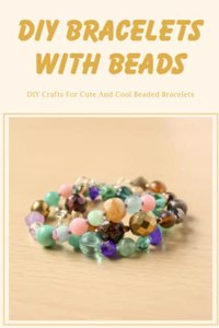 DIY Bracelets with Beads