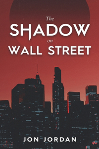 Shadow on Wall Street