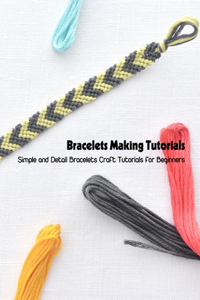 Bracelets Making Tutorials