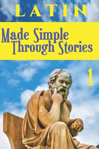 LATIN Made Simple Through Stories